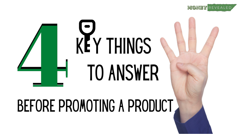 4 Key Things To Answer Before Promoting a Product